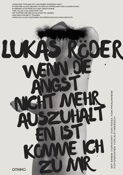 Wenn die Angst nicht mehr auszuhalten ist, komme ich zu mir : Gedichte mit einem Vorwort von Rosa von Praunheim und Fotografien von Elfi Mikesch . Ein Buch von Lukas Röder